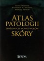 Atlas patologii złośliwych nowotworów skóry - Polish Bookstore USA