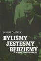 Byliśmy, jesteśmy, będziemy O ruchu ludowym w Polsce buy polish books in Usa