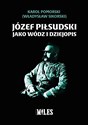 Józef Piłsudski jako wódz i dziejopis - Polish Bookstore USA