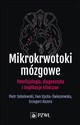 Mikrokrwotoki mózgowe Patofizjologia, diagnostyka i implikacje kliniczne books in polish