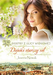 Siostry z ulicy Wiśniowej Tom 2 Dopóki starczy sił books in polish