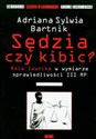 Sędzia czy kibic Rola ławnika w wymiarze sprawiedliwości III RP online polish bookstore