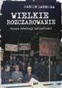 Wielkie rozczarowanie. Geneza rewolucji Solidarności  - Marcin Zaremba buy polish books in Usa