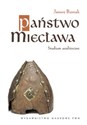 Państwo Miecława Studium analityczne - Janusz Bieniak Canada Bookstore