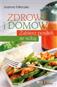 Zdrowe i domowe Zabierz posiłek ze sobą  