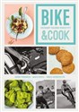 Bike & Cook Kulinarny poradnik rowerzysty Canada Bookstore