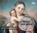 [Audiobook] Miłość jest jedna O miłości macierzyńskiej.Na podstawie - Józef Augustyn, Lucyna Słup