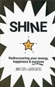 Shine Rediscovering Your Energy, Happiness and Purpose to buy in USA