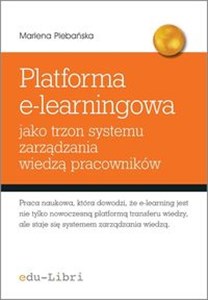 Platforma e-learningowa jako trzon systemu zarządzania wiedzą pracowników - Polish Bookstore USA