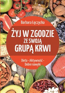 Żyj w zgodzie ze swoją grupą krwi books in polish