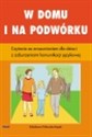 W domu i na podwórku - Zdzisława Orłowska-Popek