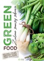 Green food. Zielono znaczy zdrowo  