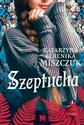 Szeptucha - Katarzyna Berenika Miszczuk Polish bookstore