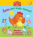 Gdzie jest moja mama? Nauka i zabawa dla maluszka polish books in canada