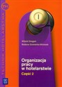 Organizacja pracy w hotelarstwie część 2 Technik hotelarstwa Polish Books Canada