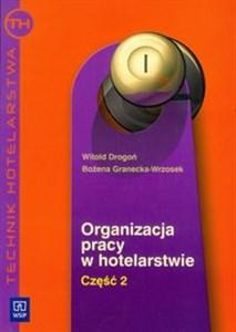 Organizacja pracy w hotelarstwie część 2 Technik hotelarstwa Polish Books Canada