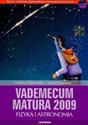 Vademecum Matura 2009 z płytą CD fizyka i astronomia Canada Bookstore