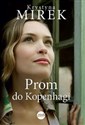 Prom do Kopenhagi wyd. kieszonkowe  - Krystyna Mirek