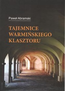 Tajemnice warmińskiego klasztoru   