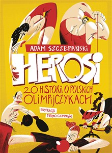 Herosi 20 historii o polskich olimpijczykach  