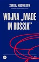 Wojna „made in Russia”  - Siergiej Miedwiediew
