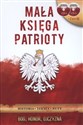 Mała księga patrioty Historia, teksty, nuty. Ksiązka + 2CD 