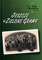 Jeszcze w zielone gramy Pół wieku z medycyną - Polish Bookstore USA