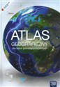 Atlas geograficzny dla szkół ponadgimnazjalnych - Opracowanie Zbiorowe  