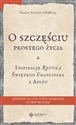 O szczęściu prostego życia Inspiracje regułą Świętego Franciszka z Asyżu - Paulus Terwitte polish usa