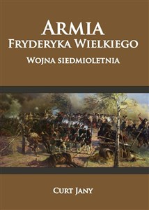 Armia Fryderyka Wielkiego Wojna siedmioletnia  