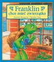 Franklin chce mieć zwierzątko - Paulette Bourgeois, Brenda Clark