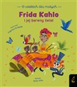 O wielkich dla małych Frida Kahlo i jej barwny świat - Altea Villa