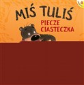 Miś Tuliś piecze ciasteczka  - David Melling