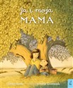 Ja i moja mama - Tanya Rosie