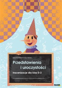 Przedstawienia i uroczystości Inscenizacje dla klas 0-3 Polish bookstore