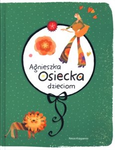 Agnieszka Osiecka dzieciom  