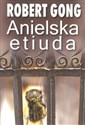 Anielska etiuda - Robert Gong