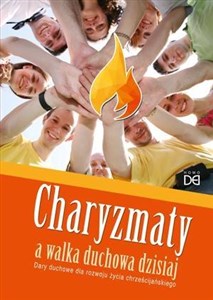 Charyzmaty a walka duchowa dzisiaj  