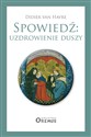 Spowiedź uzdrowienie duszy Dobrodziejstwa sakramentu pojednania - Havre Didier van