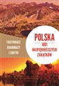 Polska 1001 najpiękniejszych zakątków Fascynujące krajobrazy i zabytki bookstore