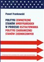 Polityki zewnętrzne stanów amerykańskich w procesie kształtowania polityki zagranicznej Stanów Zjednoczonych - Polish Bookstore USA