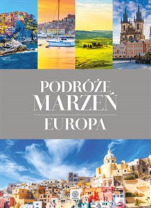 Podróże marzeń Europa - Polish Bookstore USA