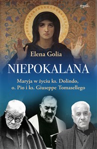 Niepokalana Maryja w życiu ks. Dolindo, o. Pio i ks. Giuseppe Tomasellego polish books in canada