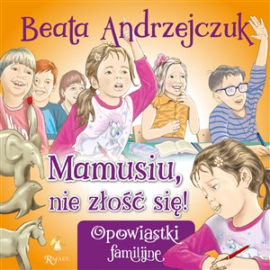 Mamusiu, nie złość się!  - Polish Bookstore USA