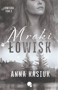 Mroki łowisk. Łowiska. Tom 2 Polish Books Canada