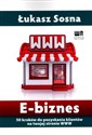 E-biznes 50 kroków do pozyskania klientów na twojej stronie WWW - Łukasz Sosna