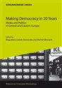 Making Democracy in 20 Years Media and Politics in Central and Eastern Europe to buy in Canada