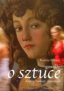 Gawędy o sztuce dzieła, twórcy, mecenasi books in polish