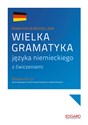 Wielka gramatyka języka niemieckiego z ćwiczeniami Poziom A1-C1 - Eliza Chabros, Jarosław Grzywacz