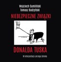 [Audiobook] Niebezpieczne związki Donalda Tuska  